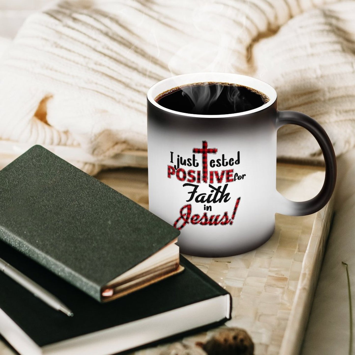 I Just Tested Positive For Faith In Him Christian Color Changing Mug (Dual-sided)
