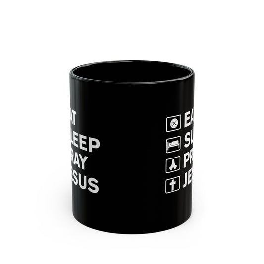 Eat Sleep Pray Jesus Christian Black Ceramic Mug 11oz (double sided print) Printify