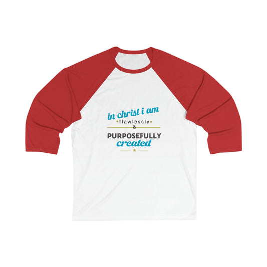 In Christ I Am Flawlessly & Purposefully Created Unisex 3/4 Sleeve Baseball Tee