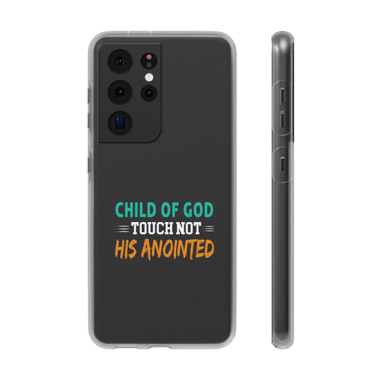 Child Of God Touch Not His Anointed Christian Flexi Phone Case Printify