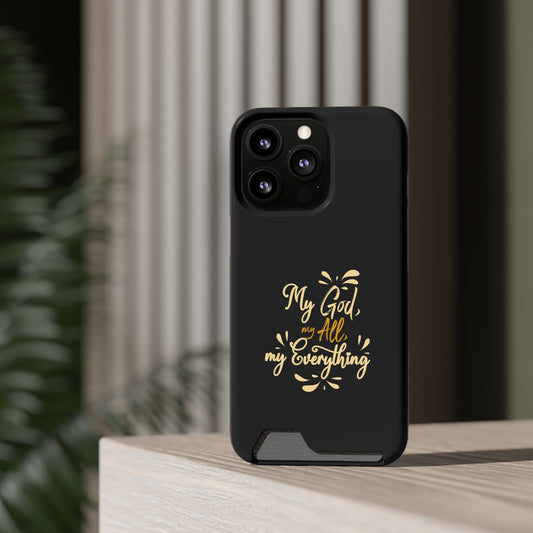 My God, My All, My Everything Phone Case With Card Holder