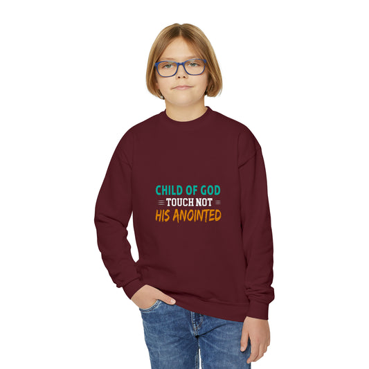 Child Of God Touch Not His Anointed Youth Christian Sweatshirt Printify
