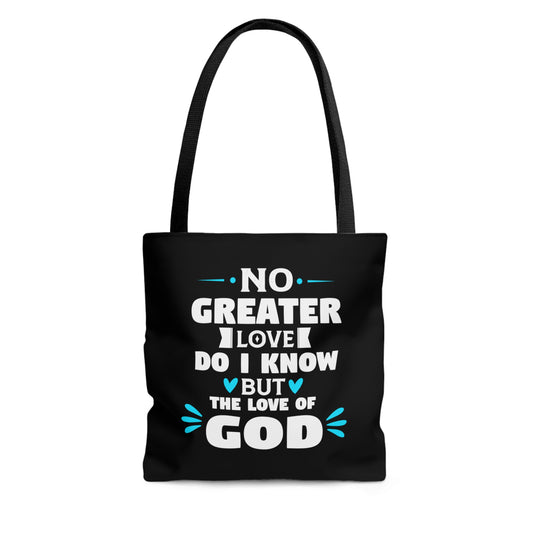 No Greater Love Do I Know But His Love Tote Bag