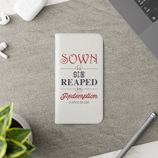 Sown In Sin Reaped In Redemption Phone Flip Cases - ClaimedbyGodDesigns