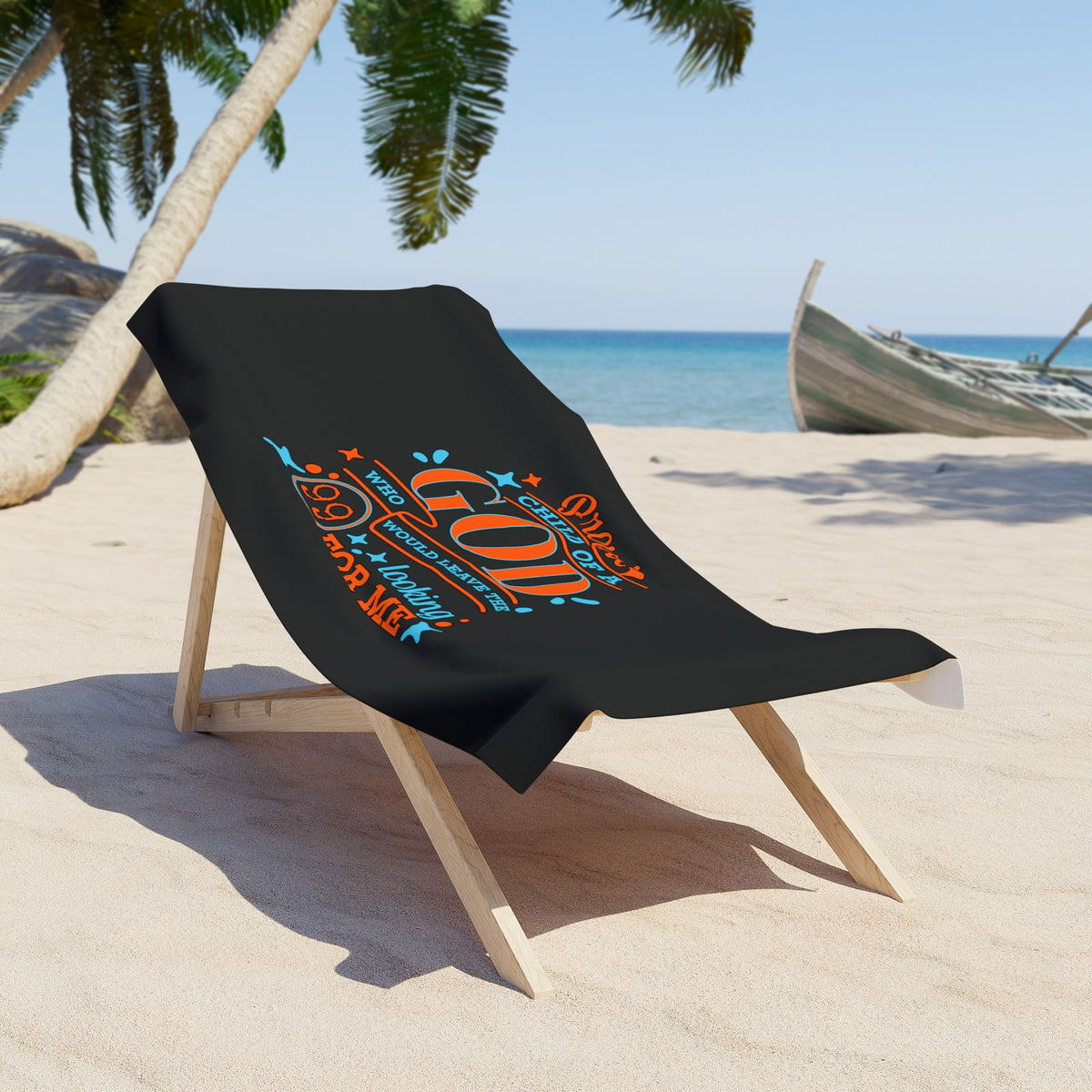 Proud Child Of A God Who Would Leave The 99 Looking For Me Christian Beach Towel Printify