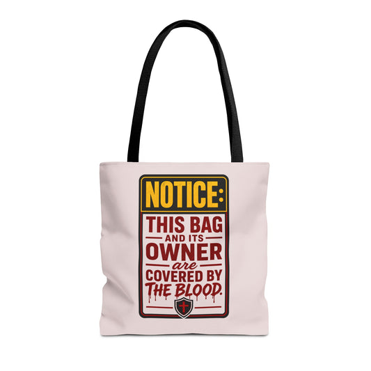 Tote Bag — "NOTICE: This Bag and Its Owner Are Covered by the Blood" Christian Faith Tote