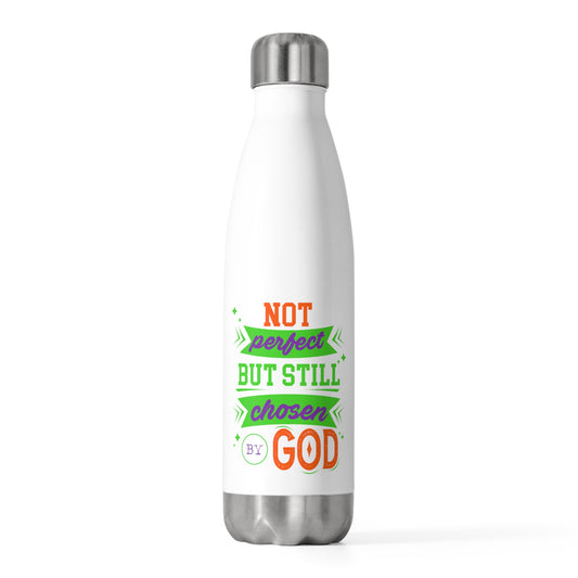 Not Perfect But Still Chosen By God Insulated Water Bottle 20oz (Style 2)