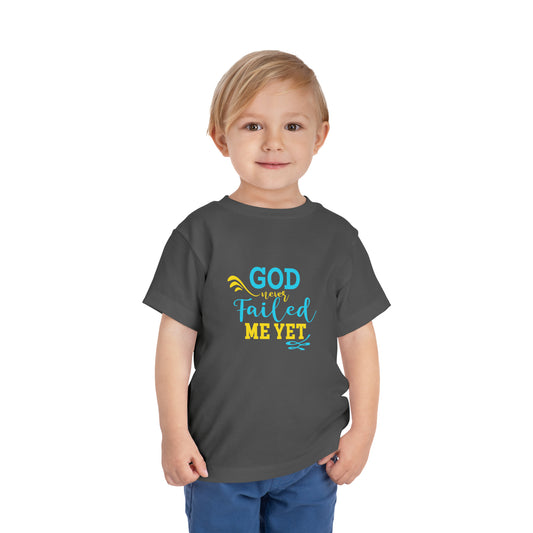 God Never Failed Me Yet Toddler Christian T-Shirt Printify
