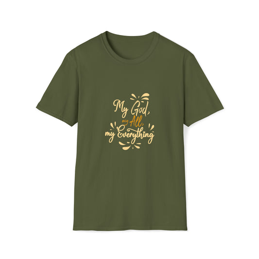 My God, My All, My Everything Unisex T-Shirt