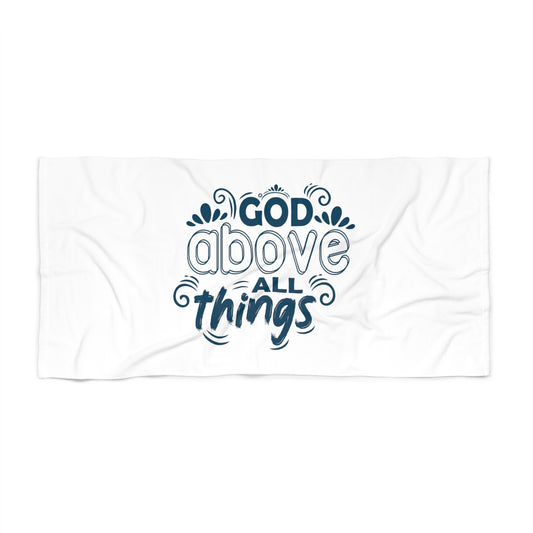 God Above All Things Christian Beach Towel Printify