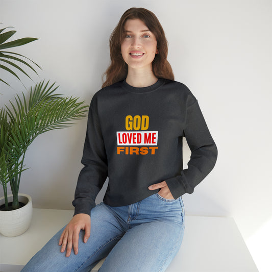 God-Loved-Me-First-Unisex-Heavy-Blend-Crewneck-Sweatshirt Printify