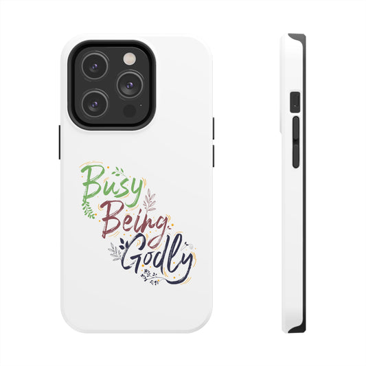 Busy Being ly Tough Phone Cases, Case-Mate - ClaimedbyGodDesigns