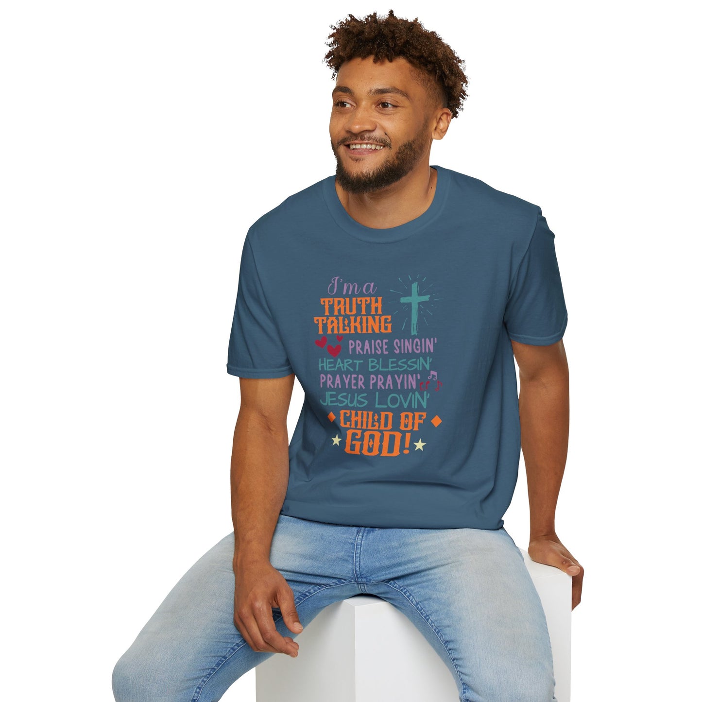 I'm A Truth Talking Lovin' Child funny Christian Unisex T-shirt