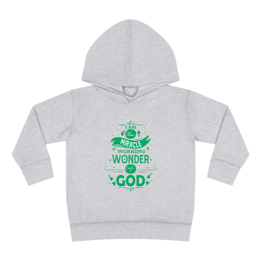 I Am The Miracle Working Wonder Of God Toddler Pullover Fleece Hoodie Printify