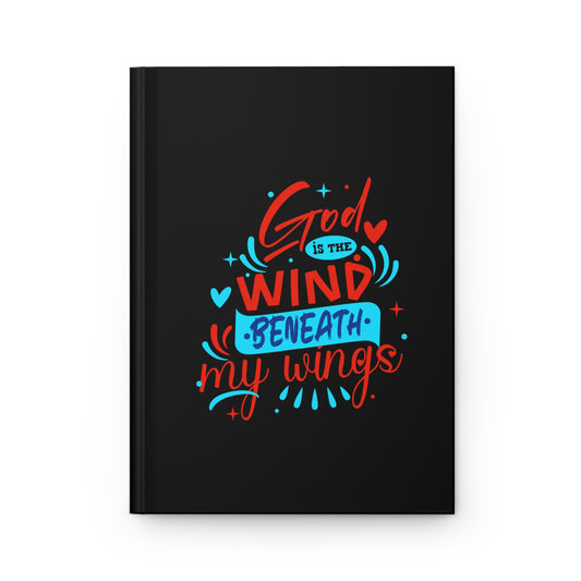 God Is The Wind Beneath My Wings Hardcover Journal