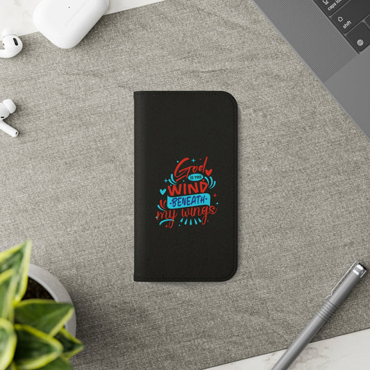 God Is The Wind Beneath My Wings Phone Flip Case