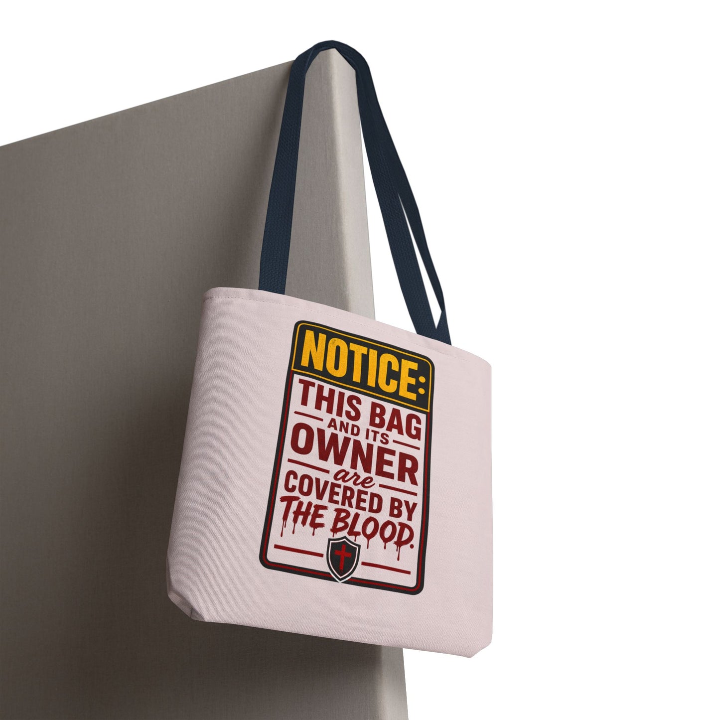 Tote Bag — "NOTICE: This Bag and Its Owner Are Covered by the Blood" Christian Faith Tote - ClaimedbyGodDesigns