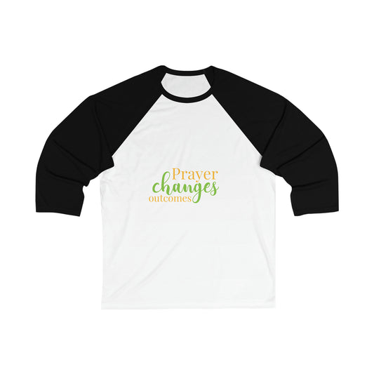 Prayer Changes Outcomes Unisex 3/4 Sleeve Baseball Tee