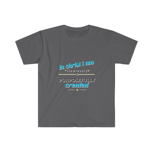 In Christ I Am Flawlessly & Purposefully Created Unisex T-Shirt