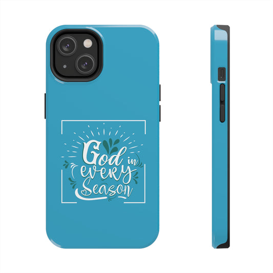 God In Every Season Tough Phone Case