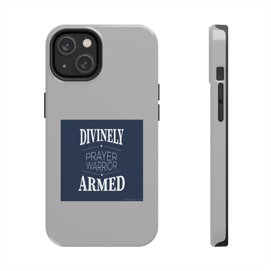 Divinely Armed Prayer Warrior Tough Phone Case