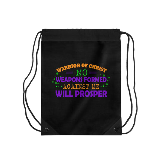 Warrior Of Christ, No Weapons Formed Against Me Will Prosper Drawstring Bag