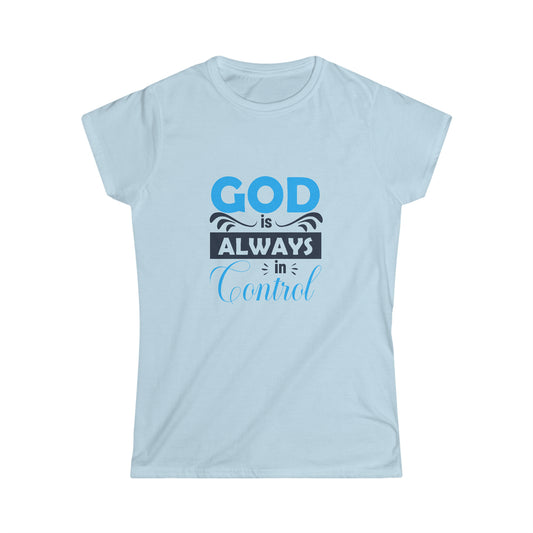 God Is Always In Control Women's T-Shirt