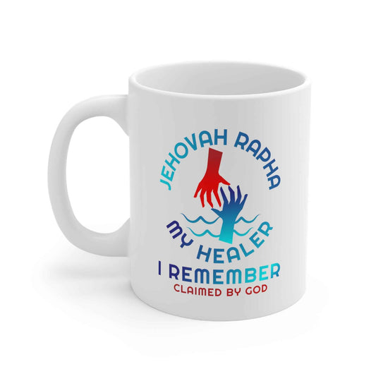 Jehovah Rapha My Healer I Remember Christian White Ceramic Mug 11oz (double sided print)