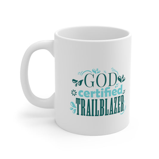 Certified Trailblazer Christian White Ceramic Mug 11oz (double sided print) - ClaimedbyGodDesigns