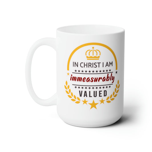 In Christ I Am Immeasurably Valued White Ceramic Mug 15oz (double sided printing) Printify