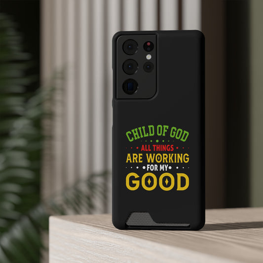 Child Of God All Things Are Working For My Good Christian Phone Case With Card Holder Printify