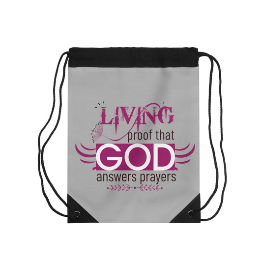 Living Proof That He Answers Prayers Drawstring Bag