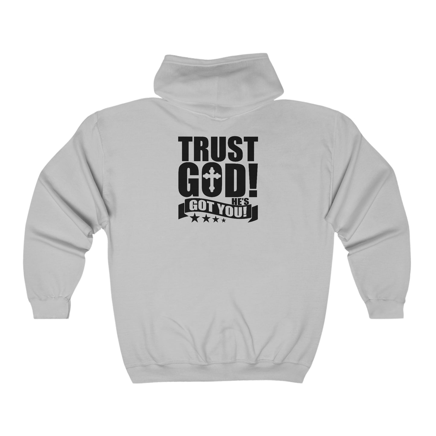 Trust Him He's Got You Unisex Heavy Blend Christian Full Zip Hooded Sweatshirt