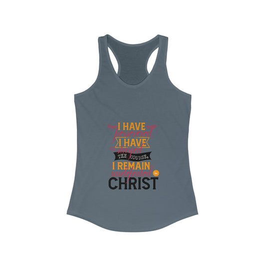 I Have Persevered, I Have Stayed The Course, I Remain Undefeated In Christ Slim Fit Tank Top