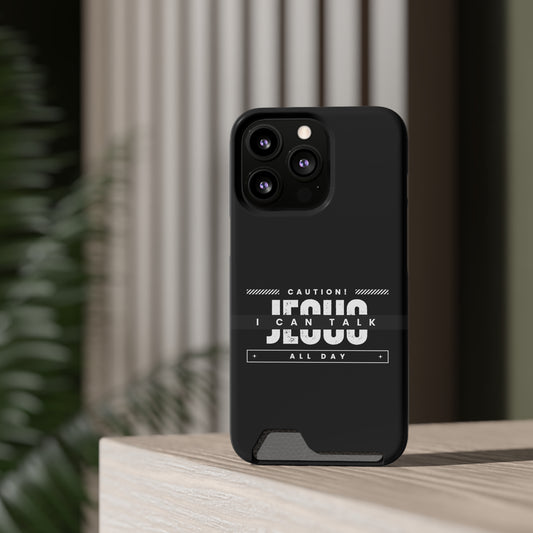 Caution I Can Talk Jesus All Day Christian Phone Case With Card Holder Printify