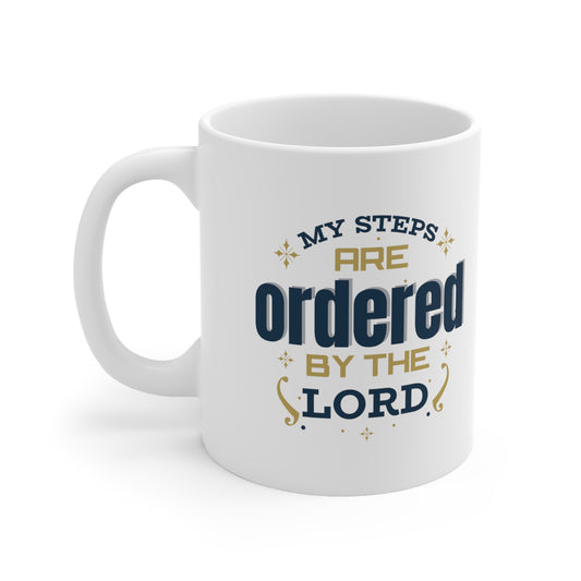 My Steps Are Ordered By The Lord White Ceramic Mug 11oz (double sided printing) Printify