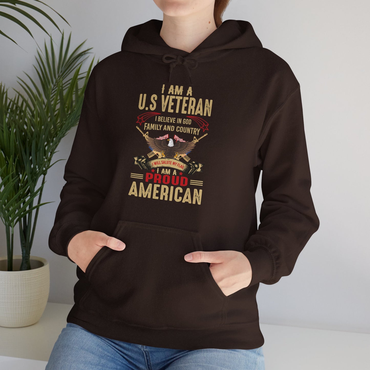 I Am A US Veteran I Believe In Family And Country I Am A Proud American Patriotic Unisex Christian Pullover Hooded Sweatshirt