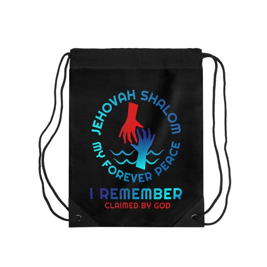 Jehovah Shalom, My Forever Peace I Remember Drawstring Bag