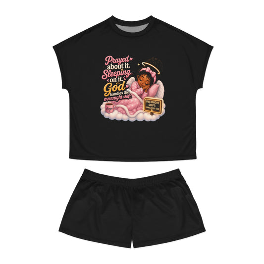 Christian Sleepwear Short Pajama Set — "Prayed About It, Sleeping On It, God Handles Overnight Shifts"