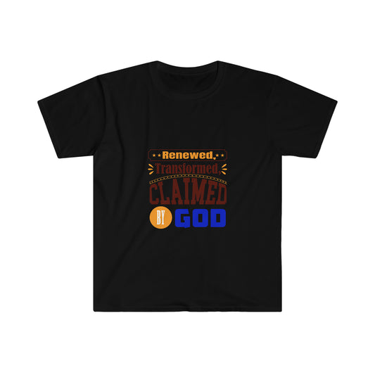 Renewed, Transformed, Claimed By God Unisex T-Shirt