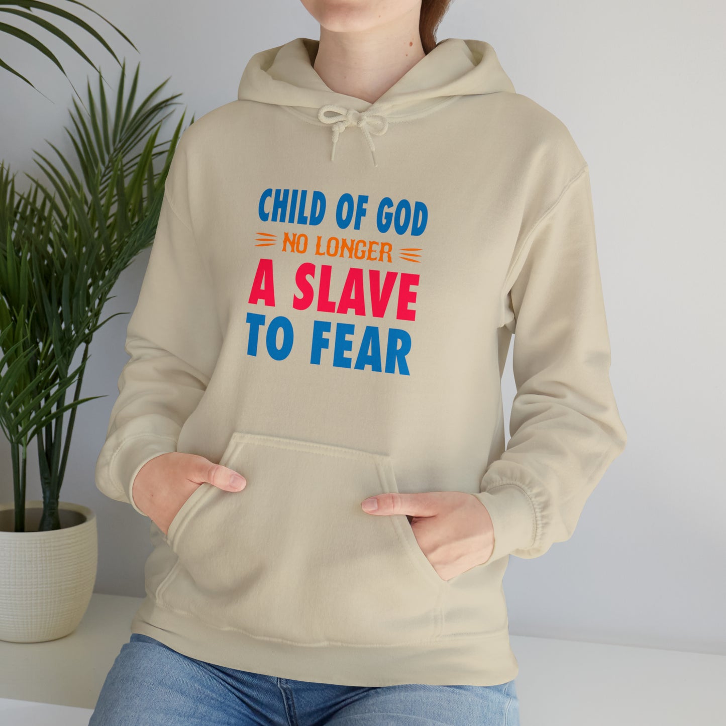 Child Of God No Longer A Slave To Fear Christian Unisex Pull On Hooded sweatshirt Printify