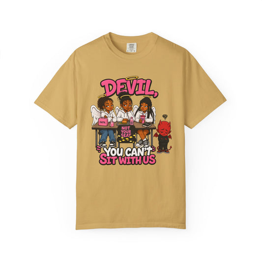 You Can't Sit With Us T-Shirt — 'Devil' Funny Girls Desk Graphic Tee - ClaimedbyGodDesigns