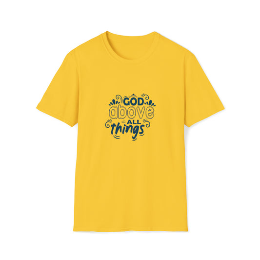 God Above All Things Unisex T-Shirt