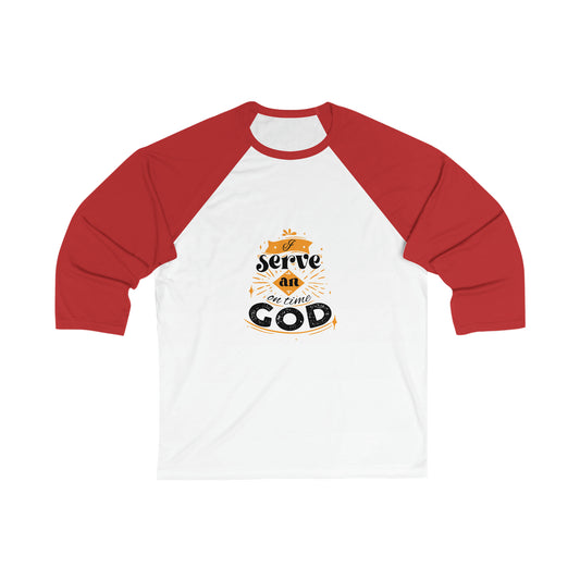 I Serve An On Time God Unisex 3/4 Sleeve Baseball Tee