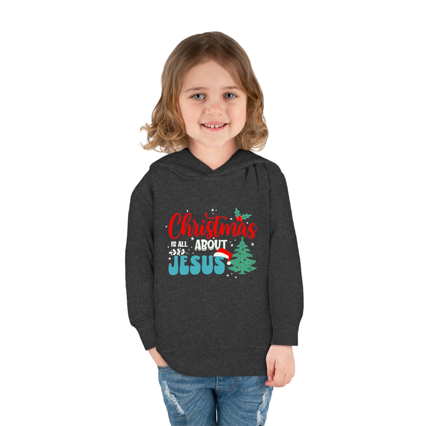 Christmas Is All About Him (Christmas Themed) Christian Toddler Pullover Fleece Hooded Sweatshirt