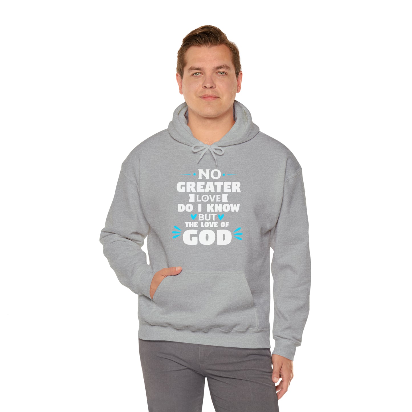 No Greater Love Do I Know But The Love Of Him Unisex Hooded Sweatshirt