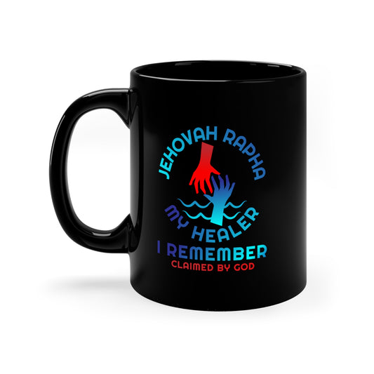 Jehovah Rapha My Healer I Remember Christian Black Ceramic Mug 11oz (double sided print) Printify