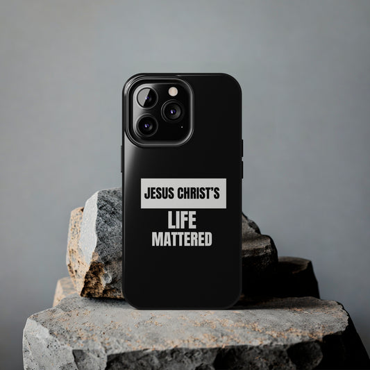Jesus Christ's Life Mattered Tough Phone Cases, Case-Mate Printify