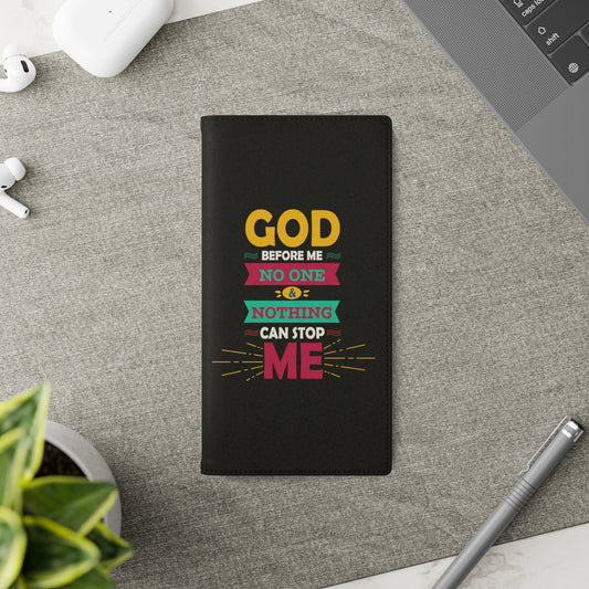 God Before Me, No One & Nothing Can Stop Me Phone Flip Case