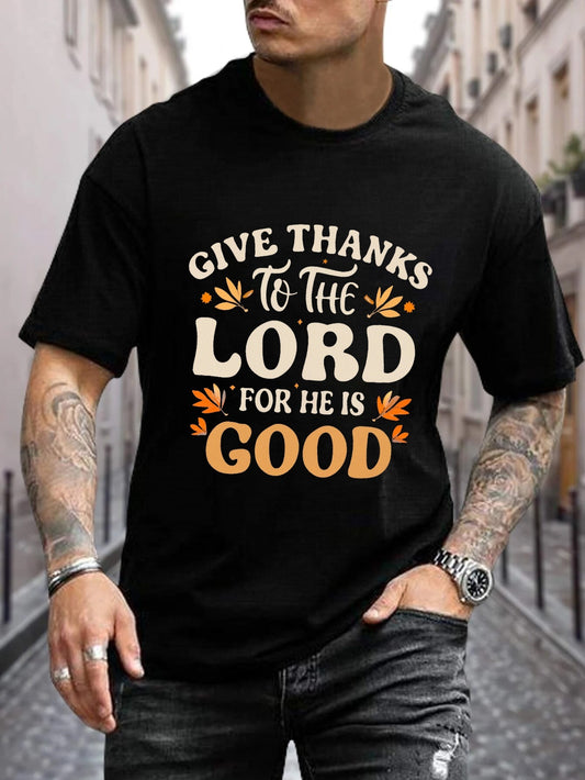 Give Thanks To The Lord For He Is Good (thanksgiving themed) Men's Christian T-Shirt claimedbygoddesigns